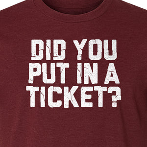 IT Support T-Shirt, Did You Put In A Ticket Funny Help Desk and Network Administrator Design