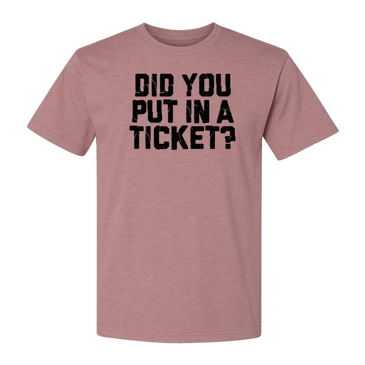 IT Support T-Shirt, Did You Put In A Ticket Funny Help Desk and Network Administrator Design