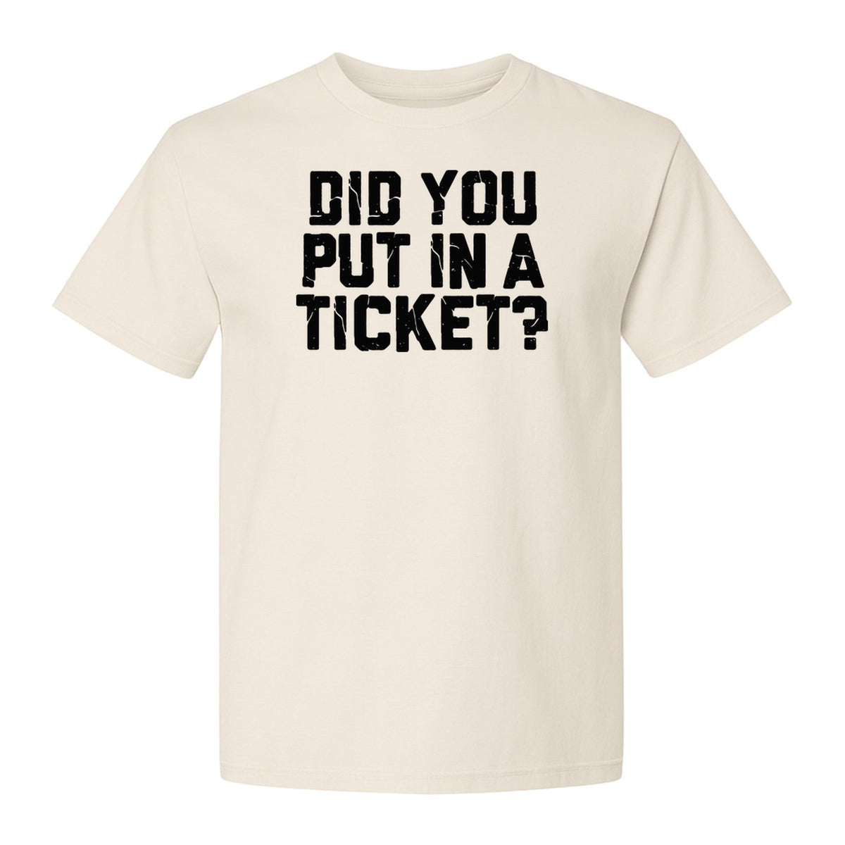 IT Support T-Shirt, Did You Put In A Ticket Funny Help Desk and Network Administrator Design