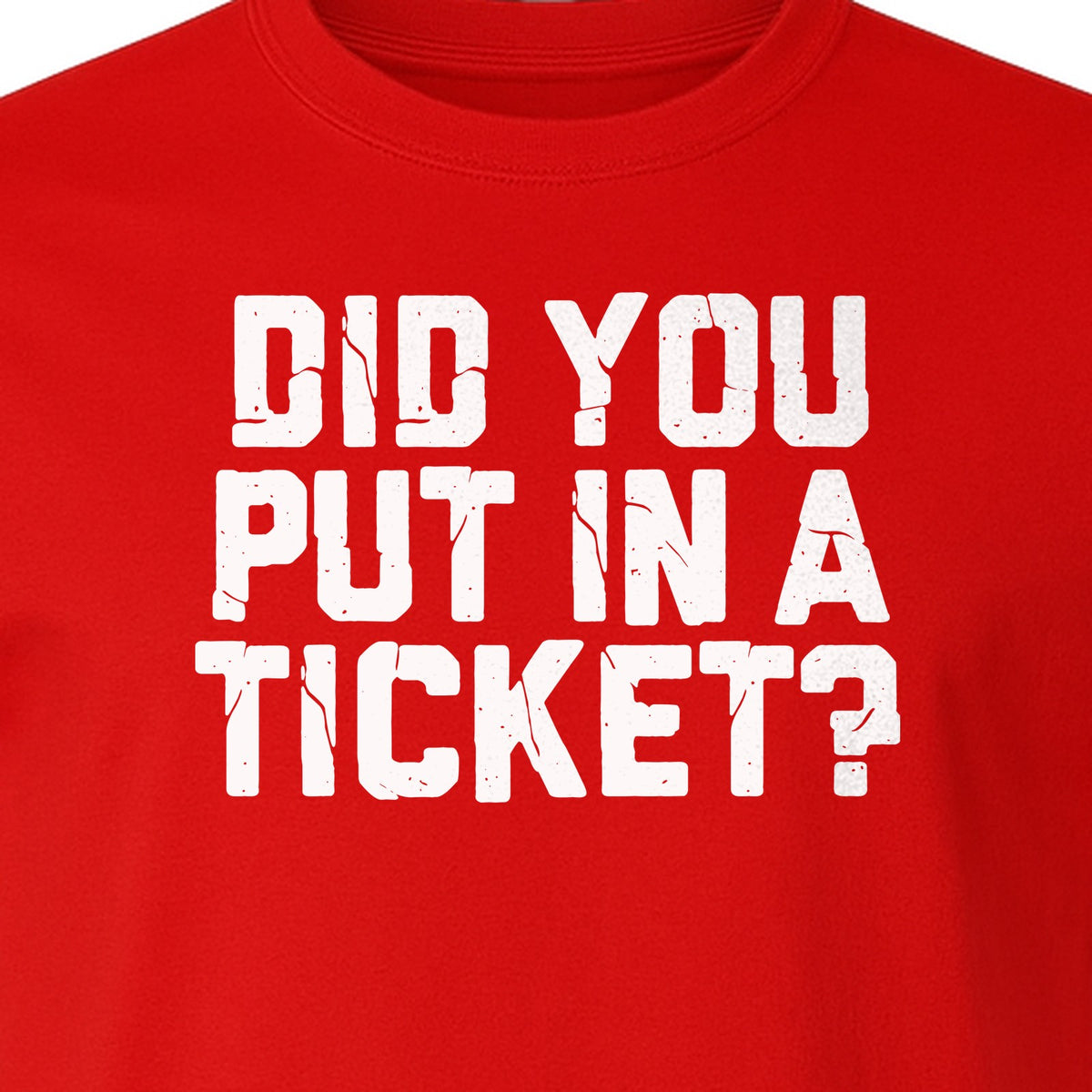 IT Support T-Shirt, Did You Put In A Ticket Funny Help Desk and Network Administrator Design