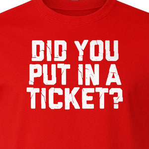IT Support T-Shirt, Did You Put In A Ticket Funny Help Desk and Network Administrator Design