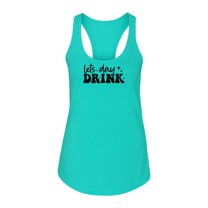 Let's Day Drink Women's Racerback Tank Top, Script Graphic for Girls Trips, Beach Days and Summer Parties