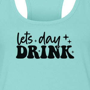 Let's Day Drink Women's Racerback Tank Top, Script Graphic for Girls Trips, Beach Days and Summer Parties
