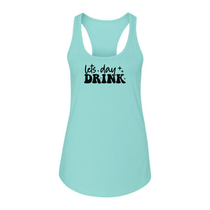 Let's Day Drink Women's Racerback Tank Top, Script Graphic for Girls Trips, Beach Days and Summer Parties