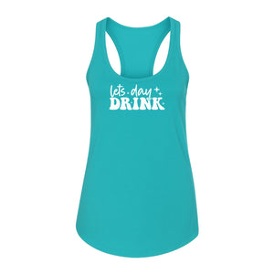Let's Day Drink Women's Racerback Tank Top, Script Graphic for Girls Trips, Beach Days and Summer Parties