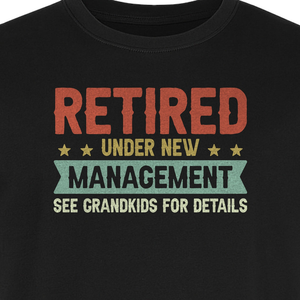 Grandpa T-Shirt, Retired Under New Management Design for Father's Day and Grandfather Gifts