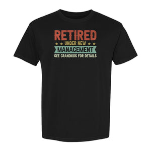 Grandpa T-Shirt, Retired Under New Management Design for Father's Day and Grandfather Gifts