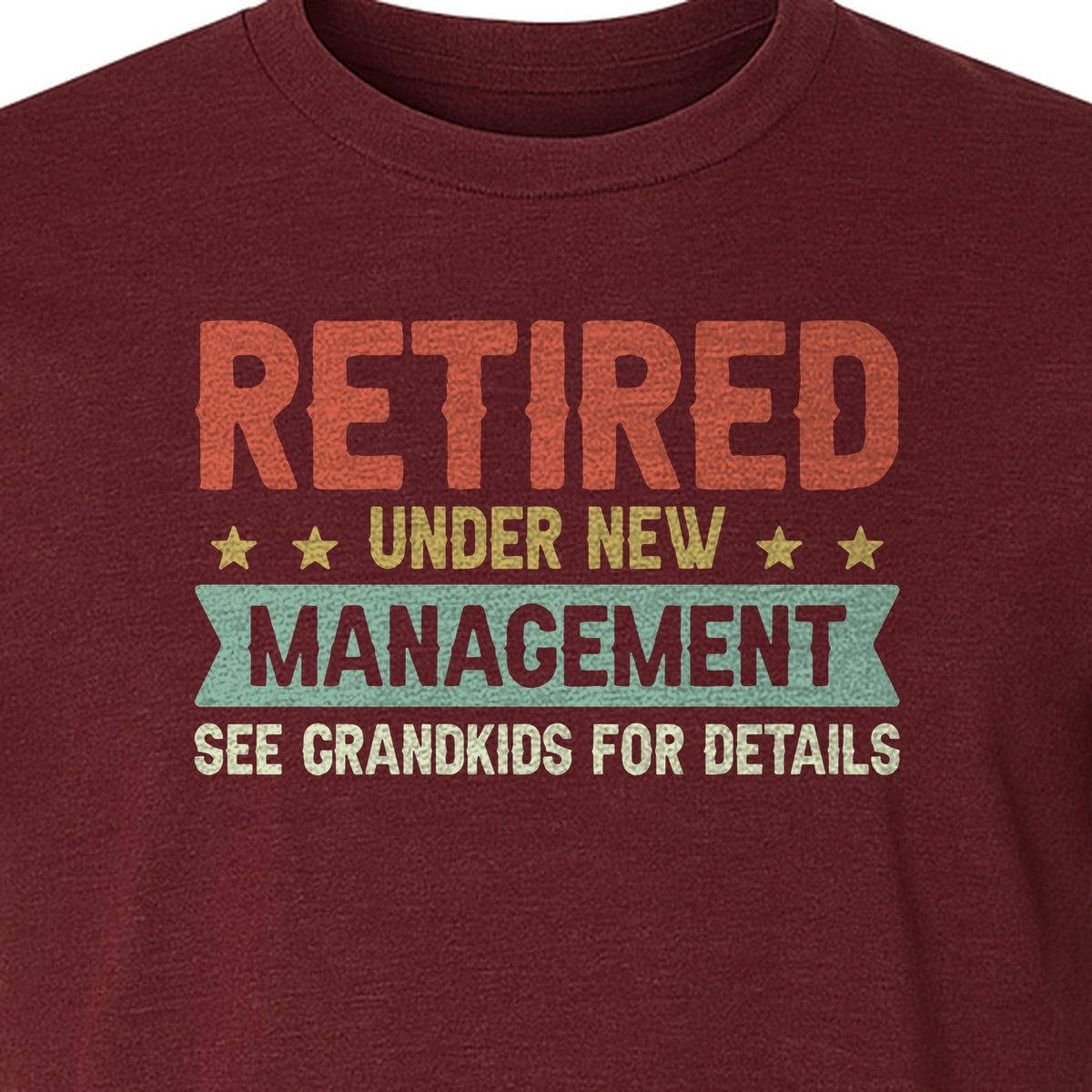 Grandpa T-Shirt, Retired Under New Management Design for Father's Day and Grandfather Gifts
