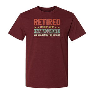Grandpa T-Shirt, Retired Under New Management Design for Father's Day and Grandfather Gifts