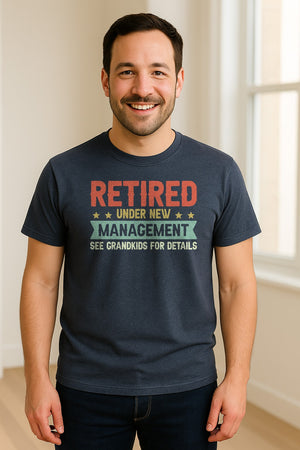 Grandpa T-Shirt, Retired Under New Management Design for Father's Day and Grandfather Gifts