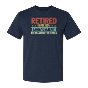 Grandpa T-Shirt, Retired Under New Management Design for Father's Day and Grandfather Gifts