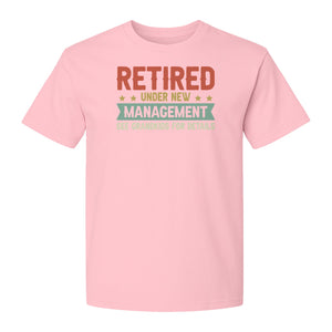 Grandpa T-Shirt, Retired Under New Management Design for Father's Day and Grandfather Gifts
