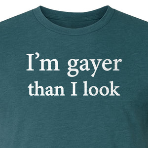 I'm Gayer Than I Look T-Shirt, Pink Text Design for LGBTQ+ Pride Celebrations