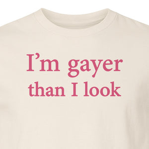 I'm Gayer Than I Look T-Shirt, Pink Text Design for LGBTQ+ Pride Celebrations