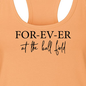 Baseball Mom Women's Racerback Tank Top, Forever at the Ball Field Game Day Design
