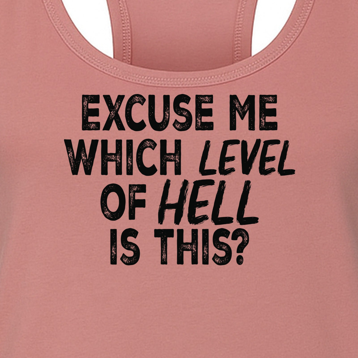 Funny Workout Women's Racerback Tank Top, Excuse Me Which Level Of Hell Is This Gym Shirt