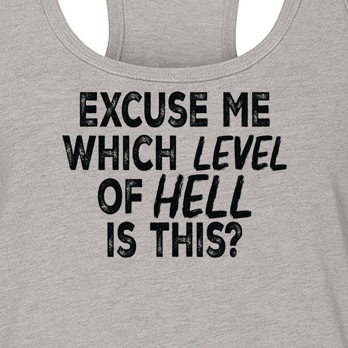 Funny Workout Women's Racerback Tank Top, Excuse Me Which Level Of Hell Is This Gym Shirt