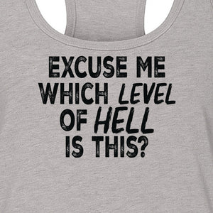 Funny Workout Women's Racerback Tank Top, Excuse Me Which Level Of Hell Is This Gym Shirt