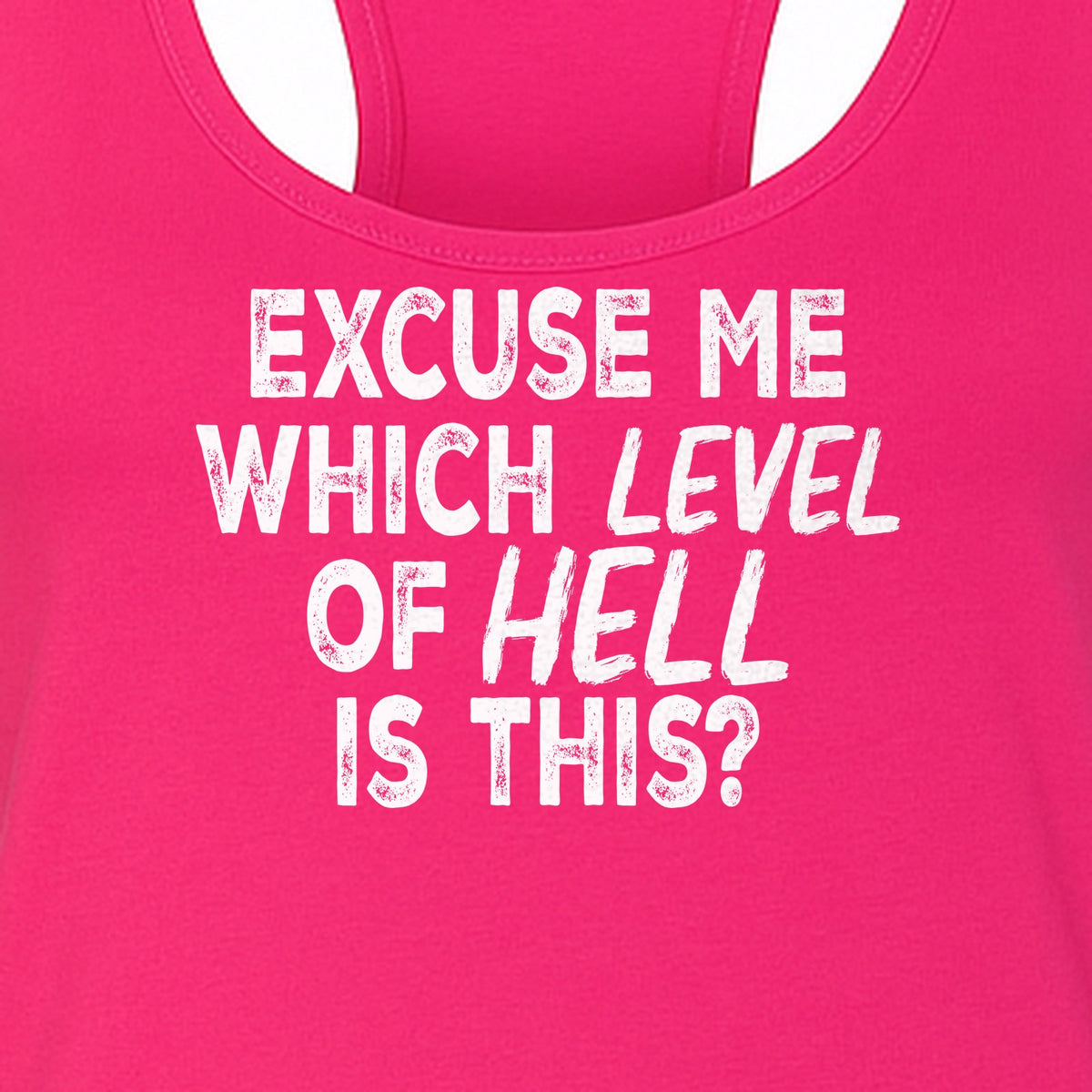 Funny Workout Women's Racerback Tank Top, Excuse Me Which Level Of Hell Is This Gym Shirt