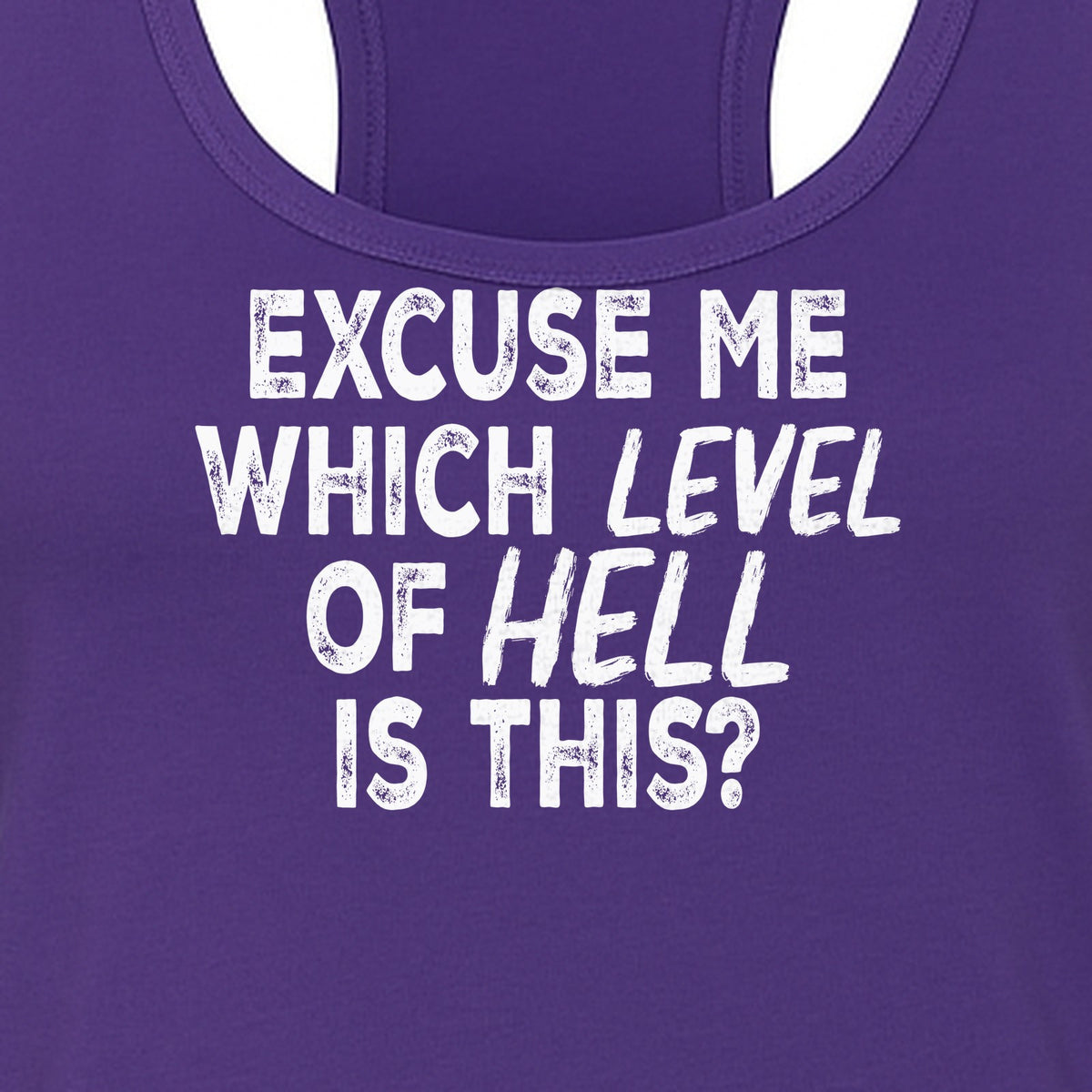 Funny Workout Women's Racerback Tank Top, Excuse Me Which Level Of Hell Is This Gym Shirt