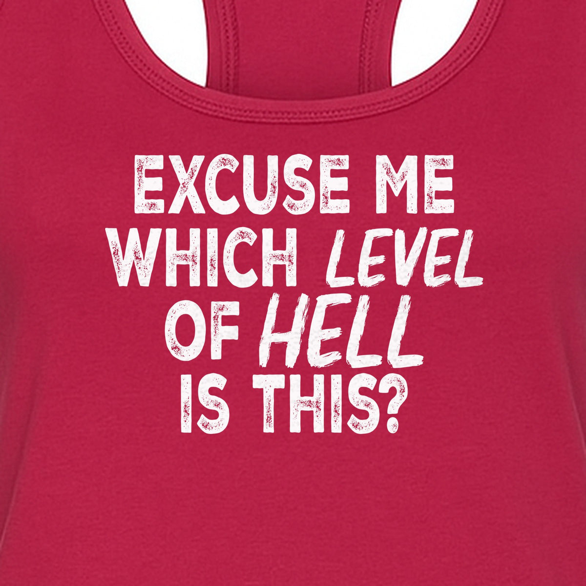 Funny Workout Women's Racerback Tank Top, Excuse Me Which Level Of Hell Is This Gym Shirt