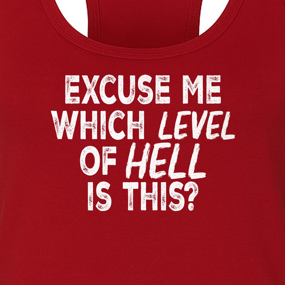 Funny Workout Women's Racerback Tank Top, Excuse Me Which Level Of Hell Is This Gym Shirt