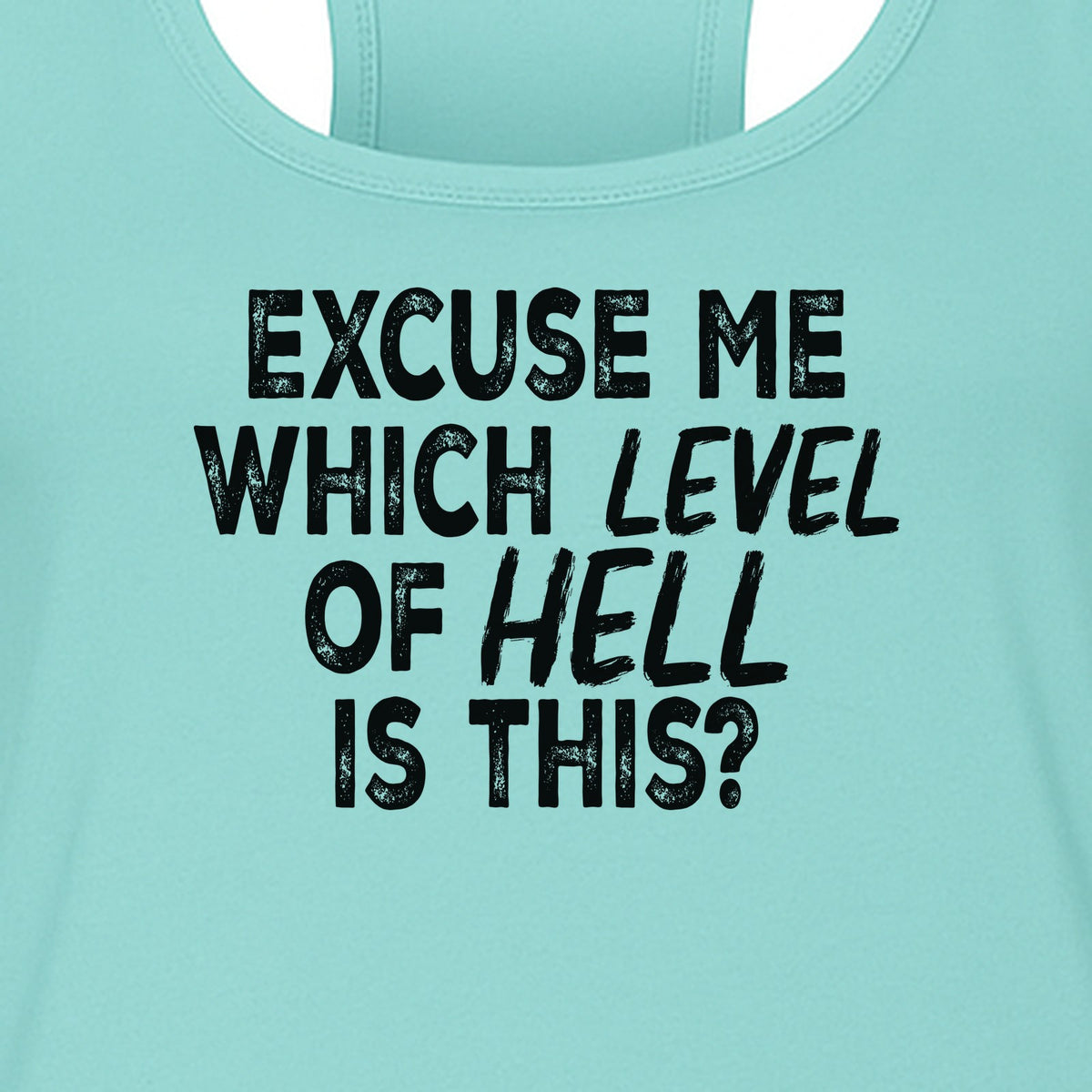 Funny Workout Women's Racerback Tank Top, Excuse Me Which Level Of Hell Is This Gym Shirt