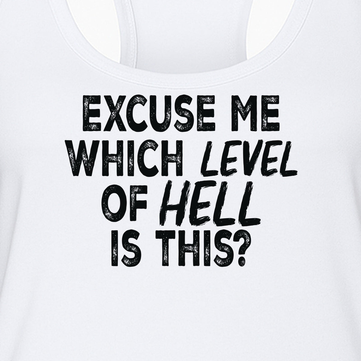 Funny Workout Women's Racerback Tank Top, Excuse Me Which Level Of Hell Is This Gym Shirt