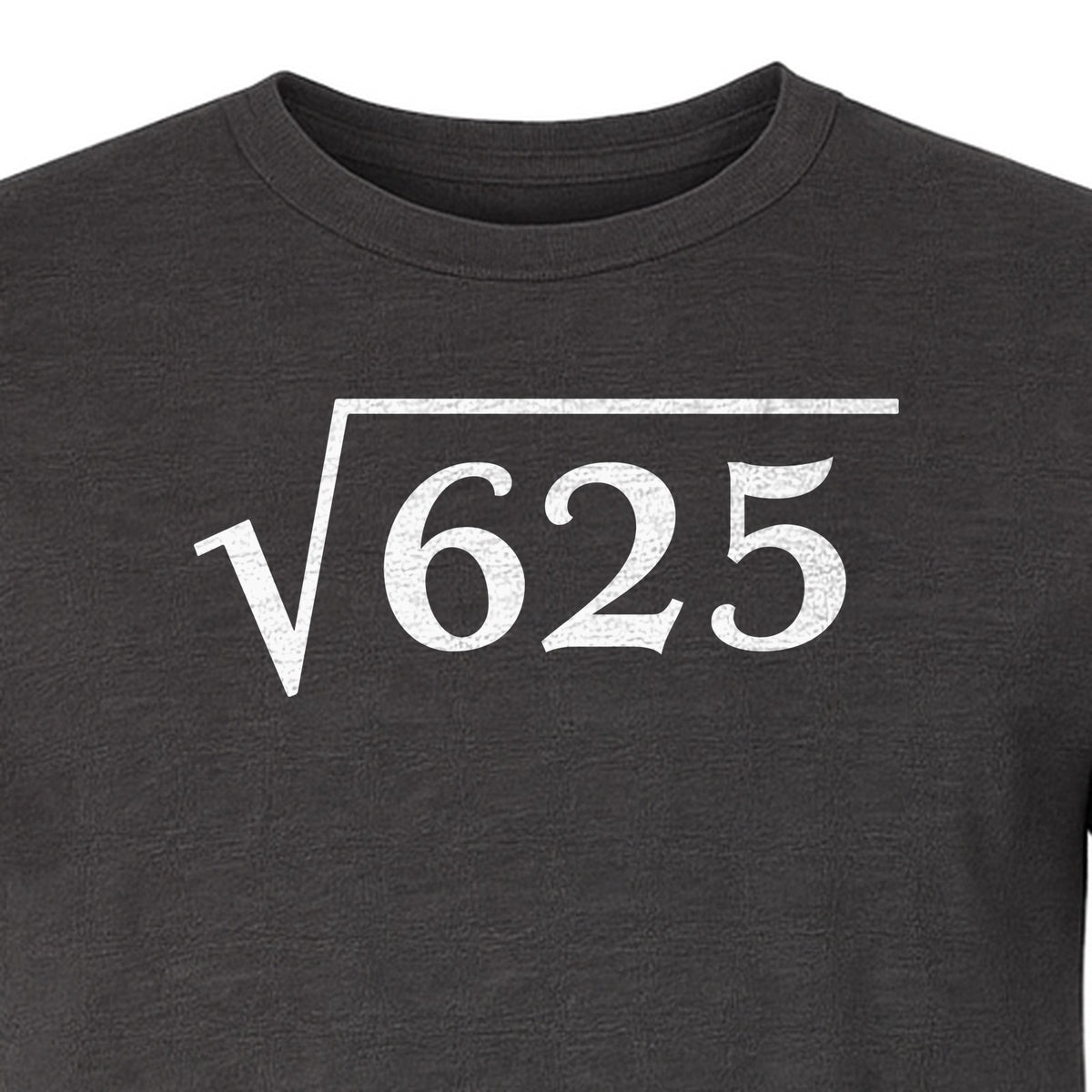 Square Root of 625 T-Shirt, Funny Math 25th Birthday Graphic for Number Lovers