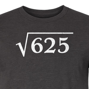 Square Root of 625 T-Shirt, Funny Math 25th Birthday Graphic for Number Lovers