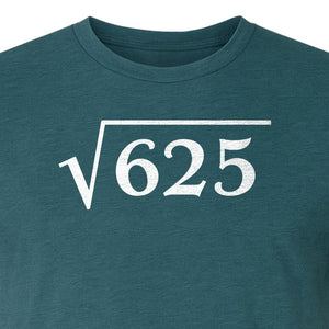 Square Root of 625 T-Shirt, Funny Math 25th Birthday Graphic for Number Lovers