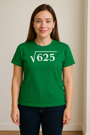 Square Root of 625 T-Shirt, Funny Math 25th Birthday Graphic for Number Lovers