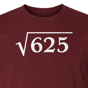 Square Root of 625 T-Shirt, Funny Math 25th Birthday Graphic for Number Lovers