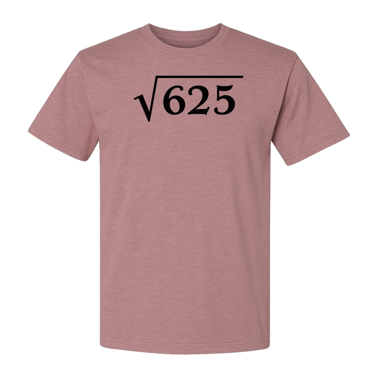 Square Root of 625 T-Shirt, Funny Math 25th Birthday Graphic for Number Lovers