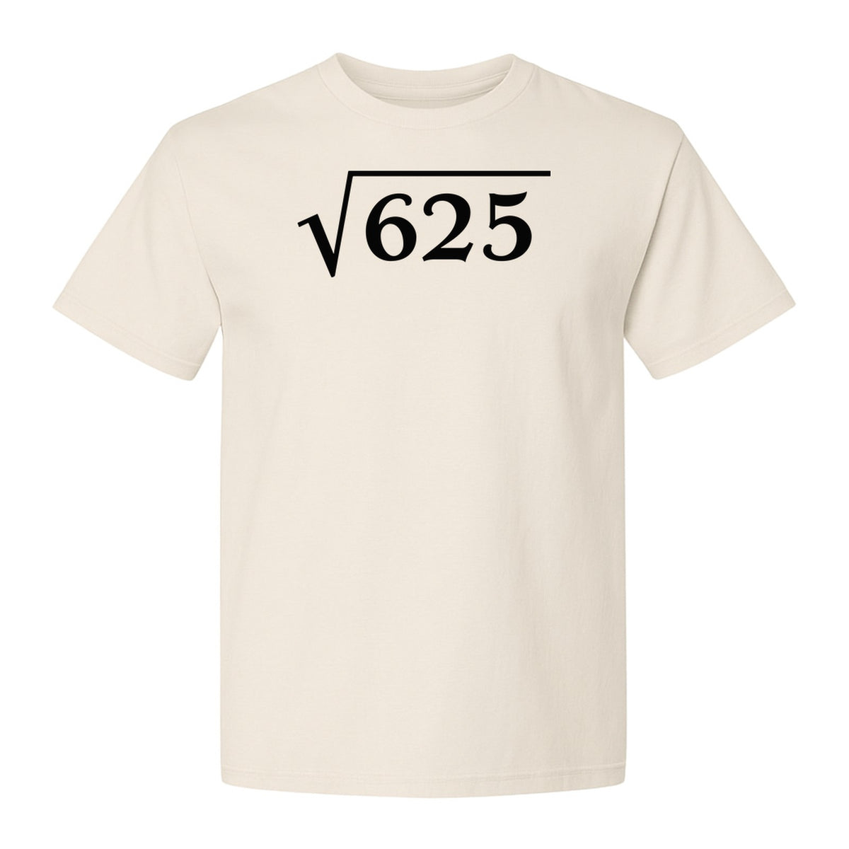 Square Root of 625 T-Shirt, Funny Math 25th Birthday Graphic for Number Lovers