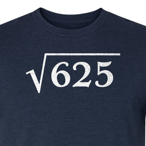 Square Root of 625 T-Shirt, Funny Math 25th Birthday Graphic for Number Lovers