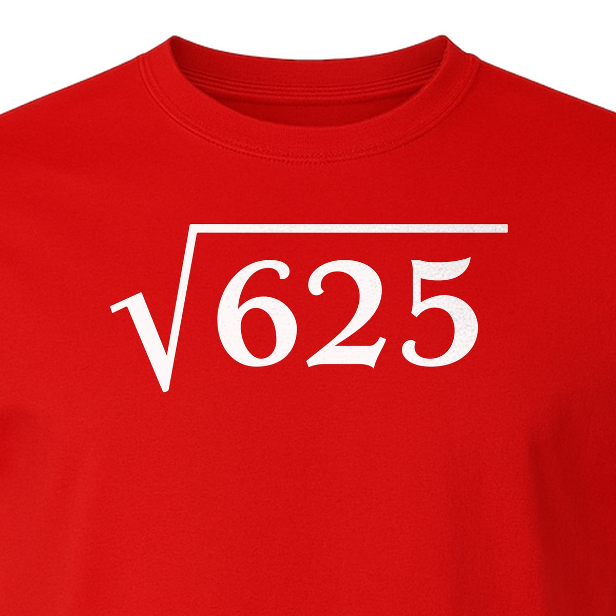 Square Root of 625 T-Shirt, Funny Math 25th Birthday Graphic for Number Lovers