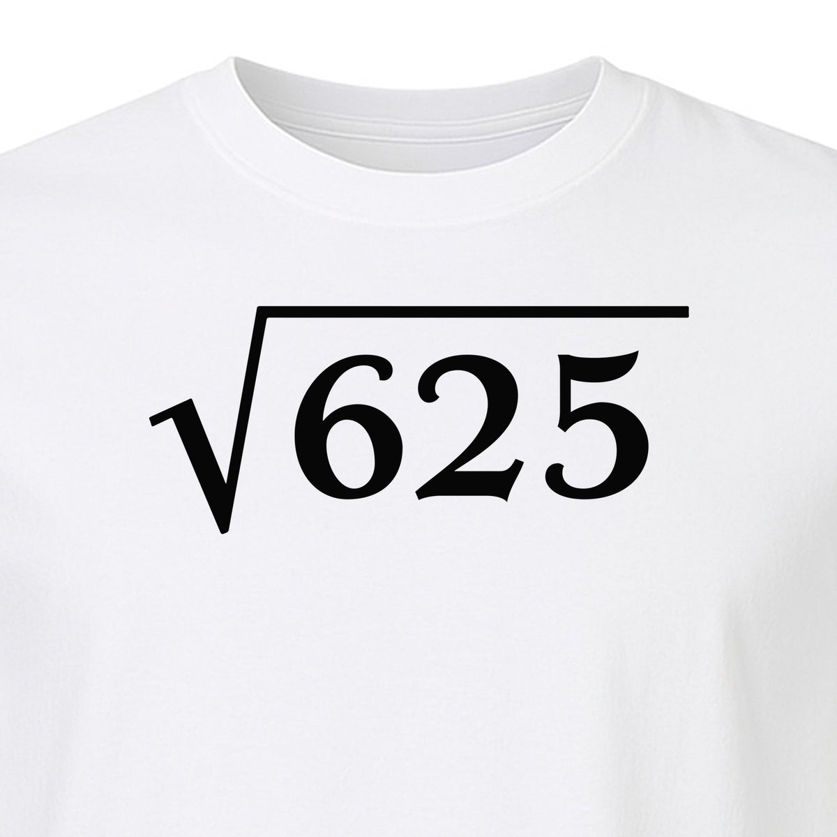 Square Root of 625 T-Shirt, Funny Math 25th Birthday Graphic for Number Lovers
