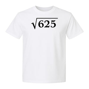 Square Root of 625 T-Shirt, Funny Math 25th Birthday Graphic for Number Lovers