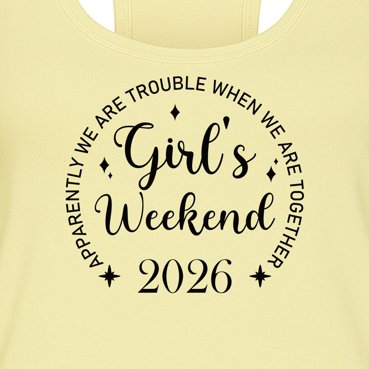 Girls Weekend 2026 Women's Racerback Tank Top, Apparently We Are Trouble Together Funny Vacation Outfit