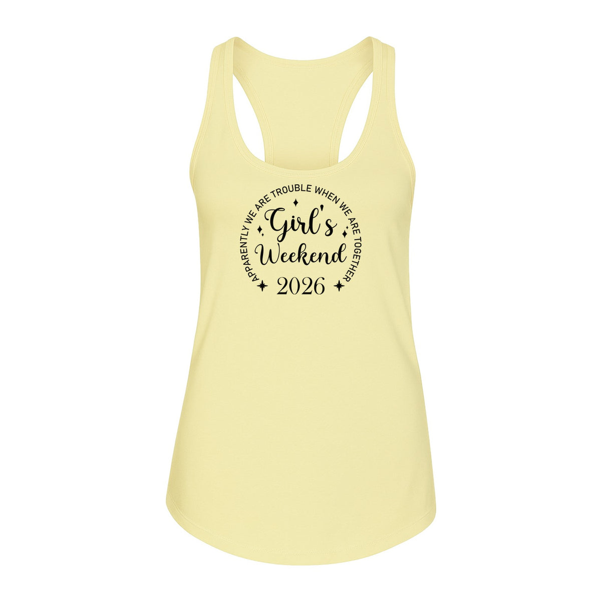 Girls Weekend 2026 Women's Racerback Tank Top, Apparently We Are Trouble Together Funny Vacation Outfit
