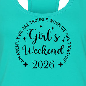 Girls Weekend 2026 Women's Racerback Tank Top, Apparently We Are Trouble Together Funny Vacation Outfit
