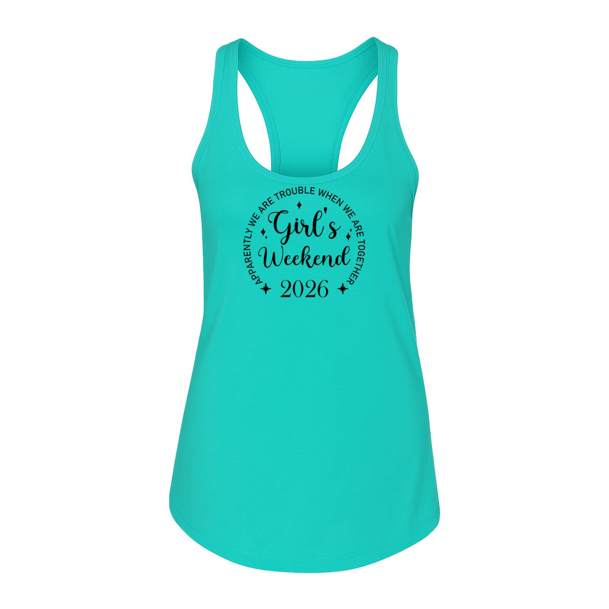 Girls Weekend 2026 Women's Racerback Tank Top, Apparently We Are Trouble Together Funny Vacation Outfit