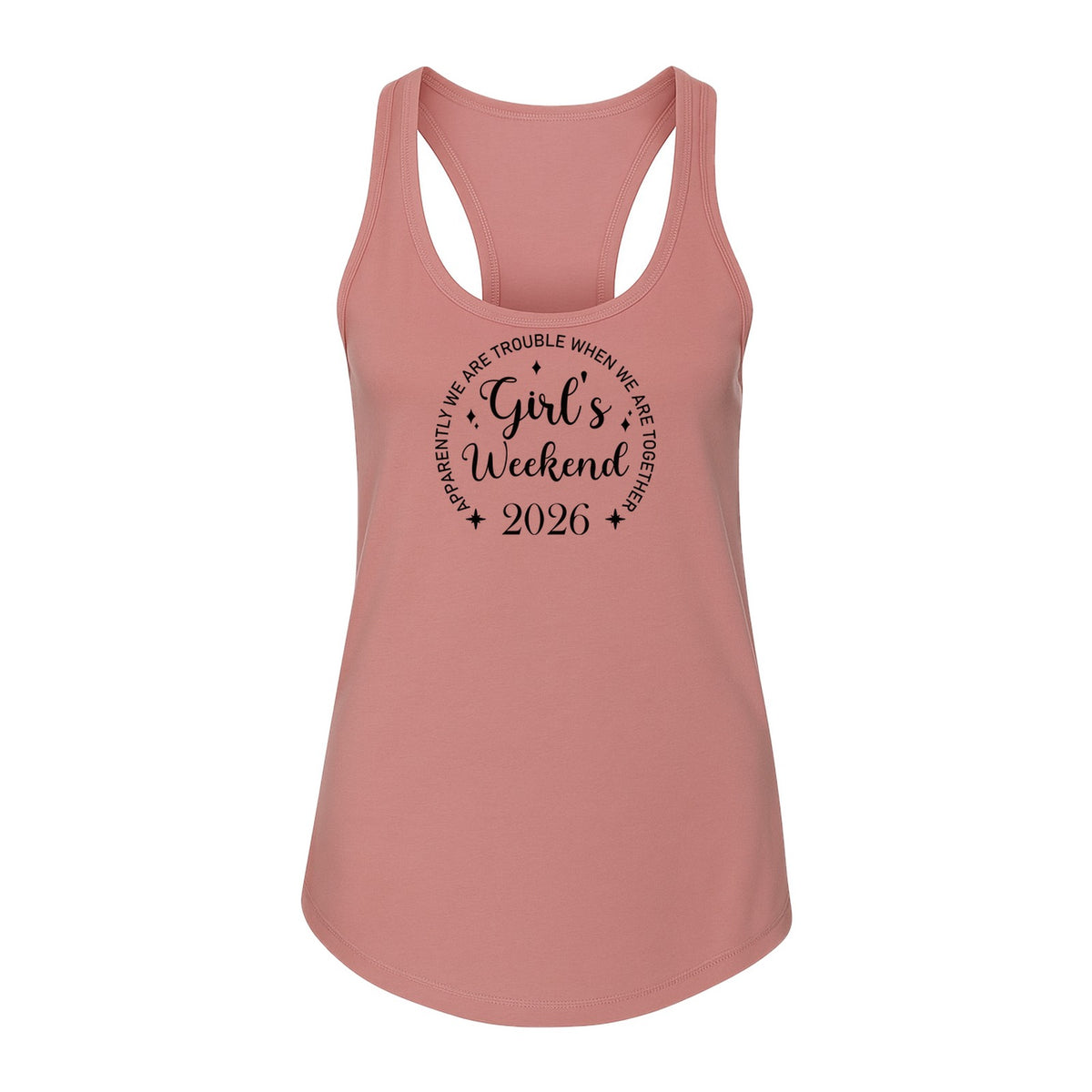 Girls Weekend 2026 Women's Racerback Tank Top, Apparently We Are Trouble Together Funny Vacation Outfit