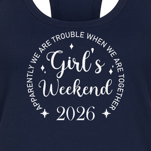 Girls Weekend 2026 Women's Racerback Tank Top, Apparently We Are Trouble Together Funny Vacation Outfit