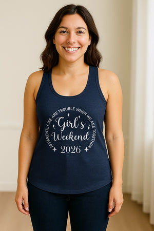 Girls Weekend 2026 Women's Racerback Tank Top, Apparently We Are Trouble Together Funny Vacation Outfit