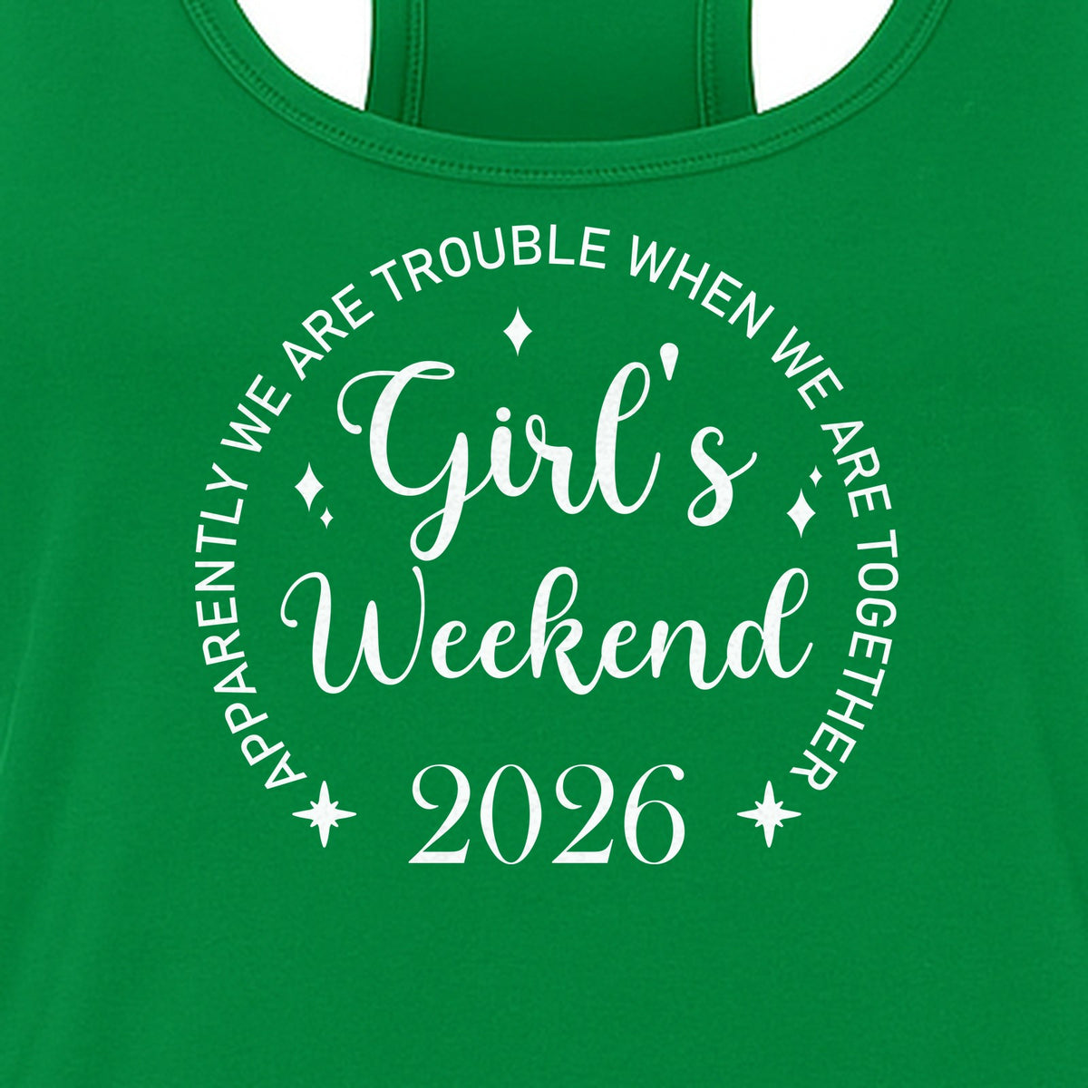 Girls Weekend 2026 Women's Racerback Tank Top, Apparently We Are Trouble Together Funny Vacation Outfit