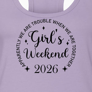 Girls Weekend 2026 Women's Racerback Tank Top, Apparently We Are Trouble Together Funny Vacation Outfit