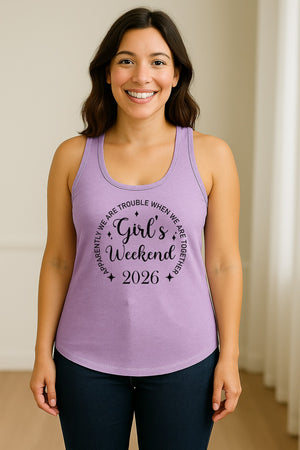 Girls Weekend 2026 Women's Racerback Tank Top, Apparently We Are Trouble Together Funny Vacation Outfit