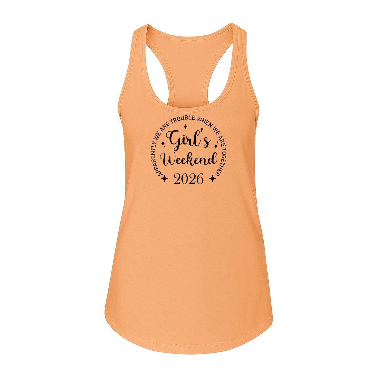 Girls Weekend 2026 Women's Racerback Tank Top, Apparently We Are Trouble Together Funny Vacation Outfit
